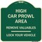 Signmission High Car Prowl Area Remove Valuables Lock Your Vehicle Heavy-Gauge Alum Sign, 18" H, G-1818-23907 A-DES-G-1818-23907 - alternate 1